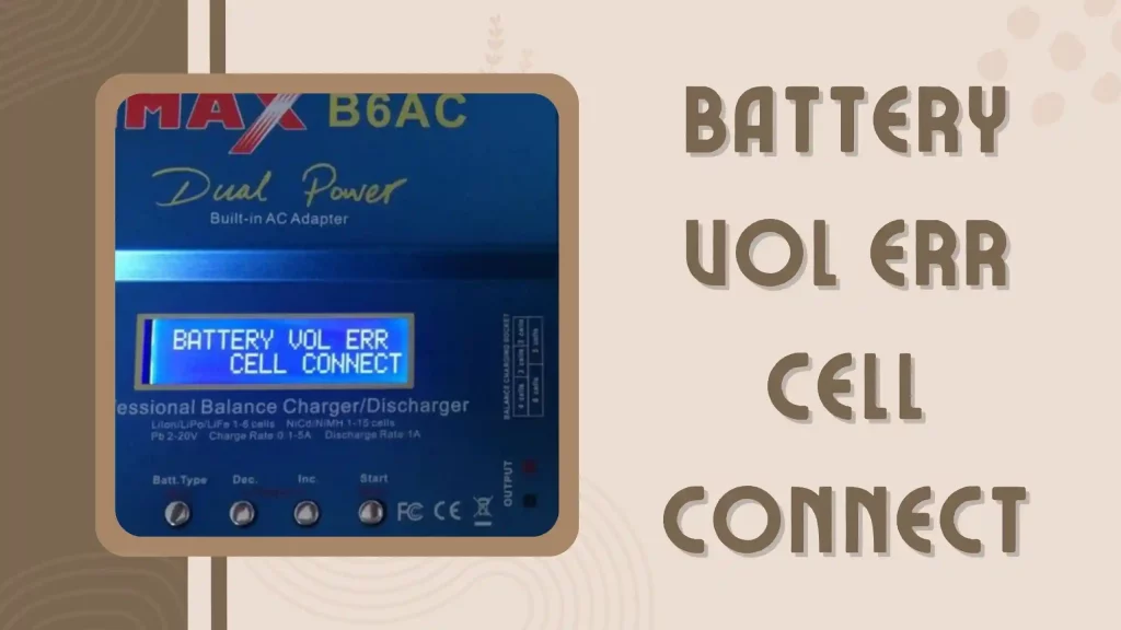 Battery Vol Err Cell Connect
