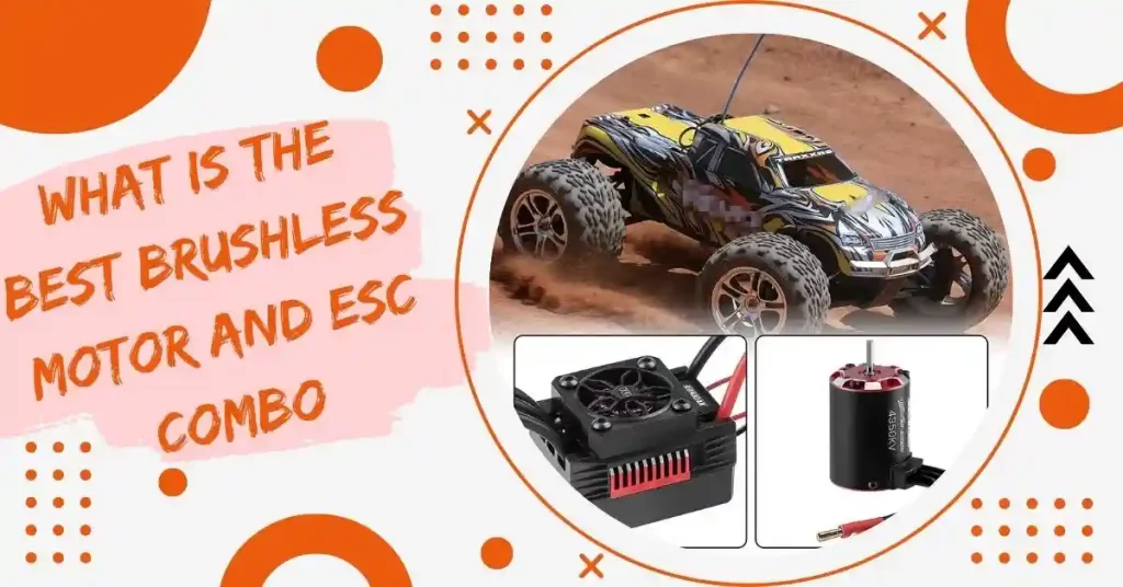 what is the best brushless motor and esc combo