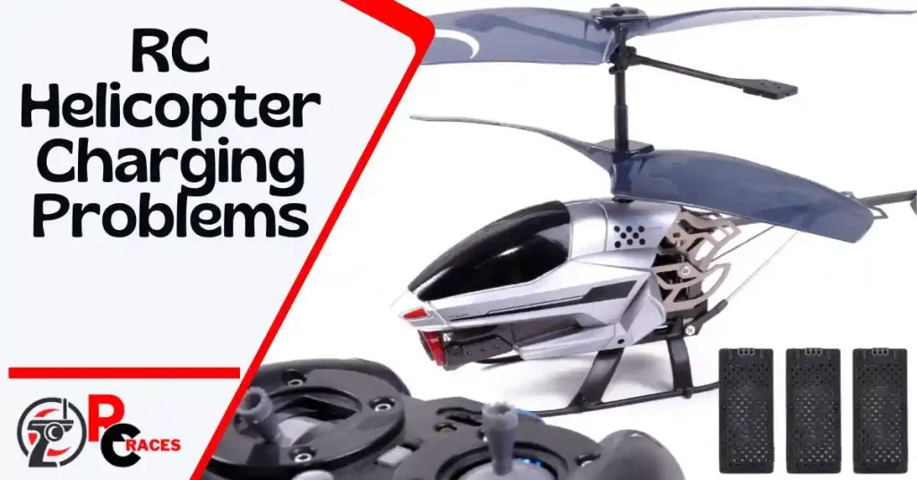 RC Helicopter Charging Problems