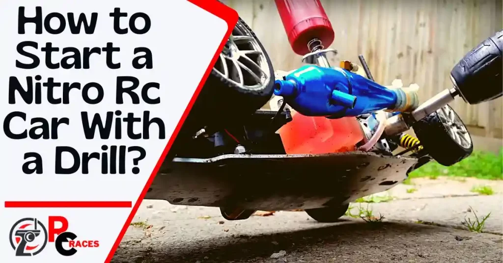 how to start a nitro rc car with a drill