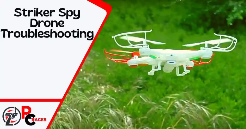 striker spy drone troubleshooting